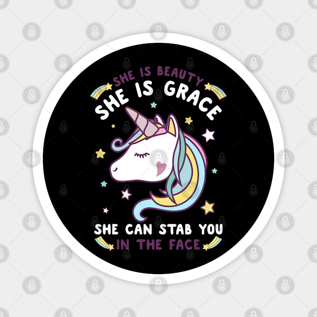 SHE IS BEAUTY SHE IS GRACE SHE CAN STAB YOU IN THE FACE Magnet by AmineDesigns